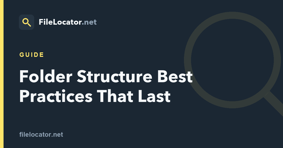 Folder Structure Best Practices: Rules That Actually Stick